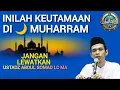 Download Lagu Bulan Penuh Kemuliaan! Inilah Keistimewaan Muharram Ustadz Abdul Somad
