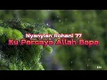 Lagu Nyanyian Rohani 77 Ku Percaya Allah Bapa