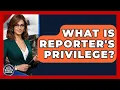 Download Lagu What Is Reporter's Privilege? - Your Civil Rights Guide