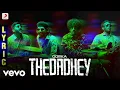 7UP Madras Gig - Thedadhey Lyric | Oorka