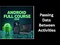 89 Passing Data Between Activities Intent Extras Explained Android Course