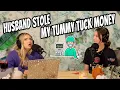Husband Stole My Tummy Tuck Money -
