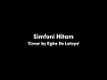 Download Lagu Simfoni Hitam - Cover by Egha de Latoya (Lirik)