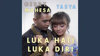 Luka Hati Luka Diri (feat. Gerry Mahesa)