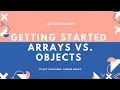 Getting Started The Difference Between Javascript Objects and Arrays