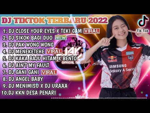 DJ TIKTOK TERBARU 2022 DJ CLOSE YOUR EYES X TEKI TEKI GAM GAM X DJ SIKOK BAGI DUOREMIX VIRAL 2022