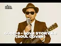 Lagu LOVE STORY KO - GLOC-9 (SOUL COVER) [BEST VERSION]