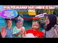 Download Lagu BERANGKAT KE BALI, PULANG DARI LOMBOK LANJUT LIBURAN KE BALI