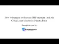 How to increase or decrease PHP Memory Limit via CloudLinux Selector in DirectAdmin Moonserver