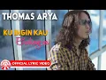 Download Lagu Thomas Arya - Ku Ingin Kau Bahagia [Official Lyric Video HD]