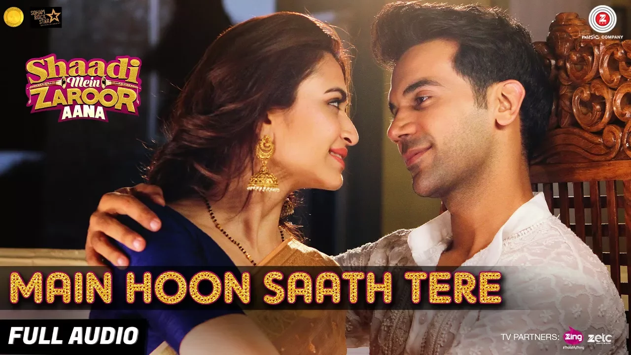 Main Hoon Saath Tere - Full Audio | Shaadi Mein Zaroor Aana | Rajkummar Rao, Kriti | Arijit Singh