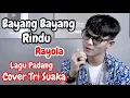Lagu BAYANG BAYANG RINDU - RAYOLA (LIRIK) COVER BY TRI SUAKA