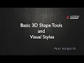 28 Basic 3D Shape Tools and Visual Styles