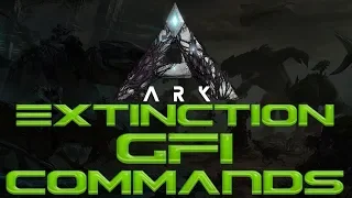 All Ark Extinction GFI Commands Ark Survival Evolved