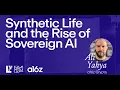 Why Synthetic Life Is the Endgame of Decentralized AI Ali Yahya a16z
