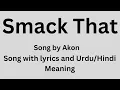 Smack That song with and Meaning