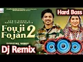 Download Lagu Foji Fojan 2 Dj Remix Song | Sapna choudhary | Raj mawer New Haryanvi Song 2024| Foji Fojan 2 Remix