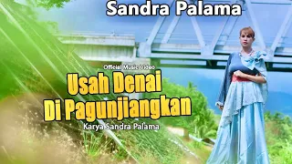 Download USAH DENAI DIPAGUNJIANGKAN/SANDRA PALAMA/ LAGU MINANG TERBARU 2022/ VIRAL MP3