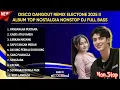 Download Lagu DISCO DANGDUT REMIX ELECTONE 2025 II ALBUM TOP NOSTALGIA NONSTOP DJ FULL BASS PANDANGAN PERTAMA