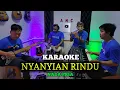 Download Lagu NYANYIAN RINDU KARAOKE EVIE TAMALA NADA PRIA