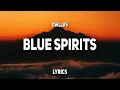 DWLLRS - Blue Spirits (Lyrics)