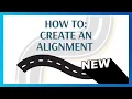 How to create an Alignment Horizontal Geometry