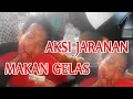 AKSI JARANAN MAKAN GELAS