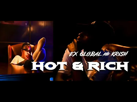 Download MP3 Ex Global & Krish - Hot & Rich (Official Music Video)