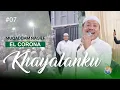 Download Lagu KHAYALANKU - MUQADDAM NAGIEF - ELCORONA GURU UDIN #07