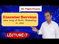 Executor Services Thread in Java Executor in Java Dr Vipin Classes