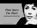 Download Lagu Timi Yuro I'm Hurt Sing Along Lyrics
