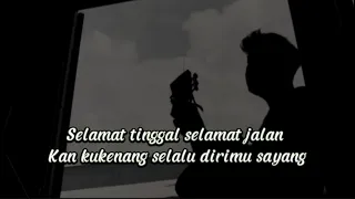 Download Selamat tinggal selamat jalan kan kukenang selalu dirimu sayang (SELALU TERSIMPAN) Cover panjiahriff MP3