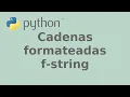 Cadenas formateadas f-strings en Python
