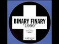 Binary Finary- 1999 (Best version released)