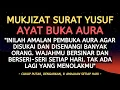 Download Lagu MUKJIZAT SURAT YUSUF! AYAT BUKA AURA AGAR DISUKAI \u0026 DISENANGI BANYAK ORANG - DOA PENAMBAH DAYA TARIK