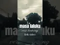 Download Lagu Masa laluku _ zizan (versi kentrung ) lirik lagu