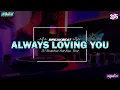 Lagu DJ ALWAYS LOVING YOU BREAKBEAT 🎵 TERBARU REMIX FULLBEAT FYP TIKTOK