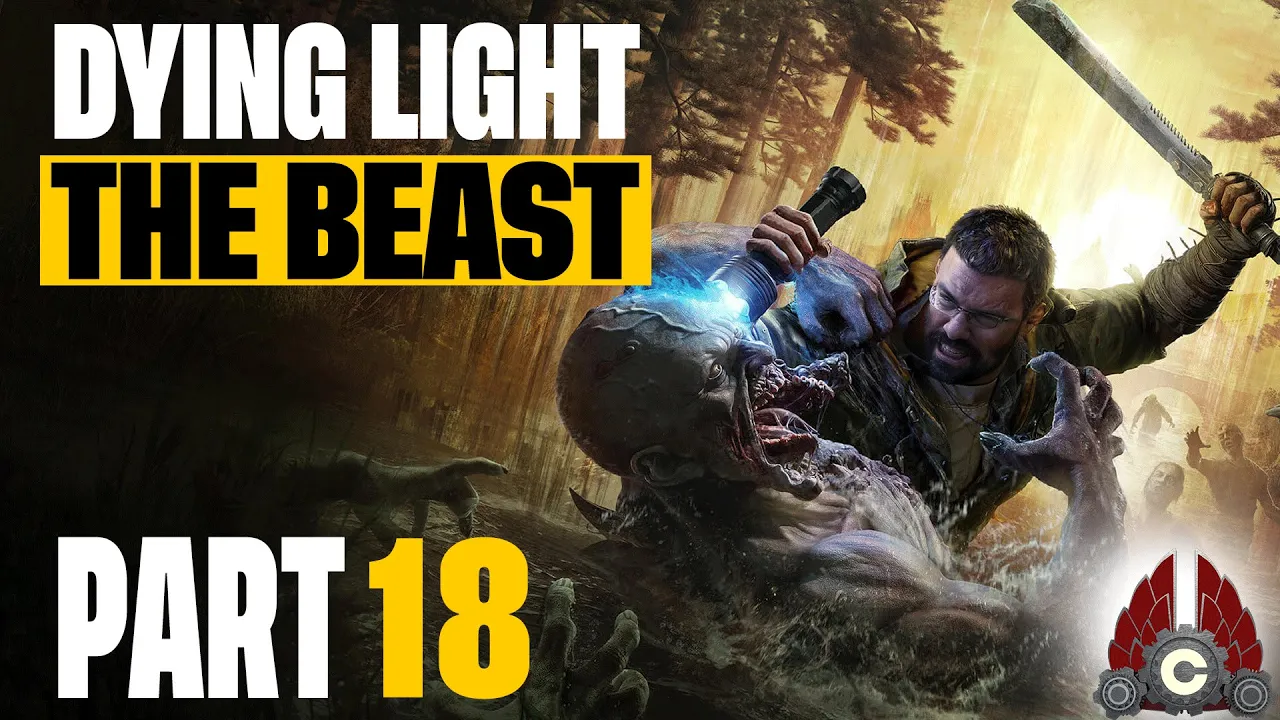 Dying Light: The Beast | Part 18