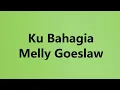 Melly Goeslaw - Ku Bahagia - Roket Lirik