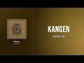 Kangen - Dewa 19 (Lirik Lagu)