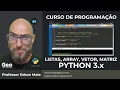 Curso de Programacao Aula 05 Programando em Python 3 Listas Array Vetor e Matriz