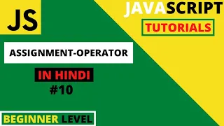 JavaScript tutorials for beginners in Hindi 2021 Operators Assignment Operator
