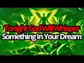 Download Lagu Chosen One, Tonight God Will Whisper Something In Your Dream