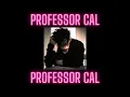 Professor Cal - Auralescent something short