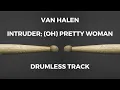 Download Lagu Van Halen - Intruder; (Oh) Pretty Woman (drumless)