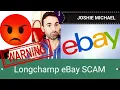 Longchamp eBay SCAMMERS