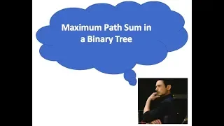 Coding Interview Question Maximum Path Sum in a Binary Tree Logicmojo com