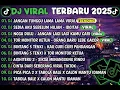 Lagu DJ TIKTOK TERBARU 2025🎵DJ JANGAN TUNGGU LAMA LAMA🎵DJ IDGITAF - SEDIA AKU SEBELUM HUJAN