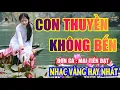 Lagu CON THUYỀN KHÔNG BẾN Mai Tiến Đạt ➤Lk Bolero Nhạc Trữ Tình Hay Nhất 2026 - NHẠC VÀNG HAY NHẤT 16-12