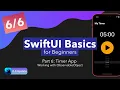 Free SwiftUI Course for Beginners - Part 6 of 6 Timer App
